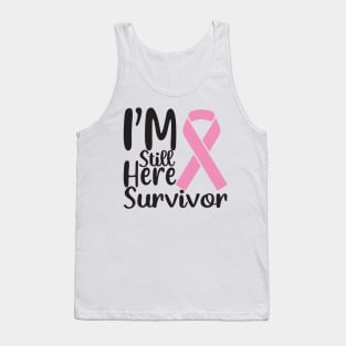 I'm Still here Survivor Tank Top